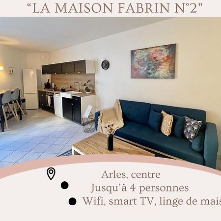 "La Maison Fabrin" Appart N2 Arles Centre Exterior foto